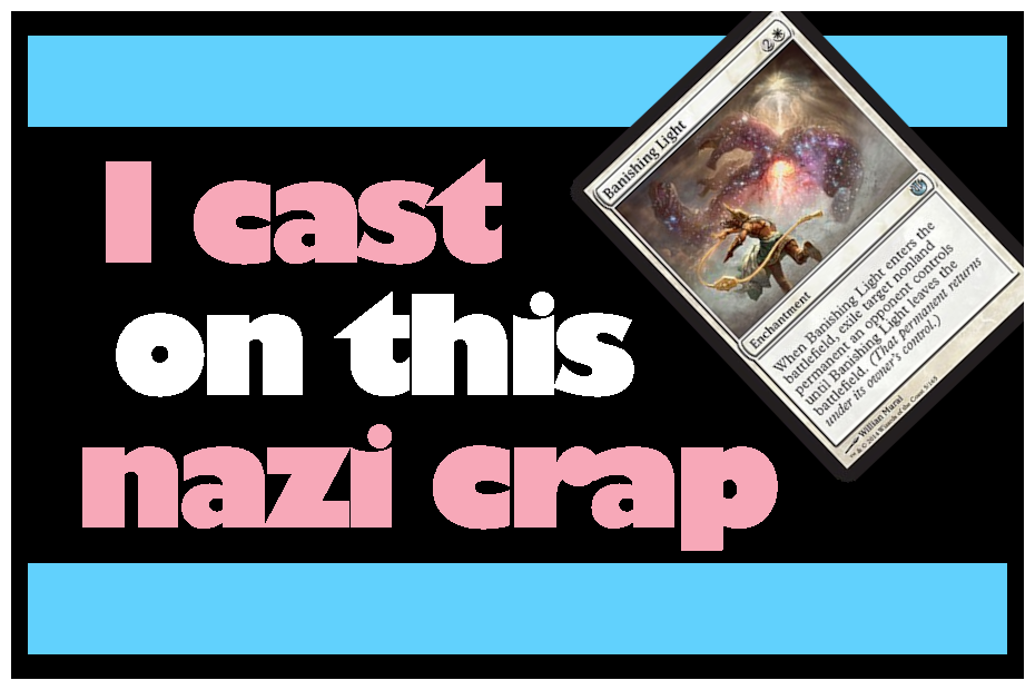 sticker that says I cast Banishing Light on this nazi crap